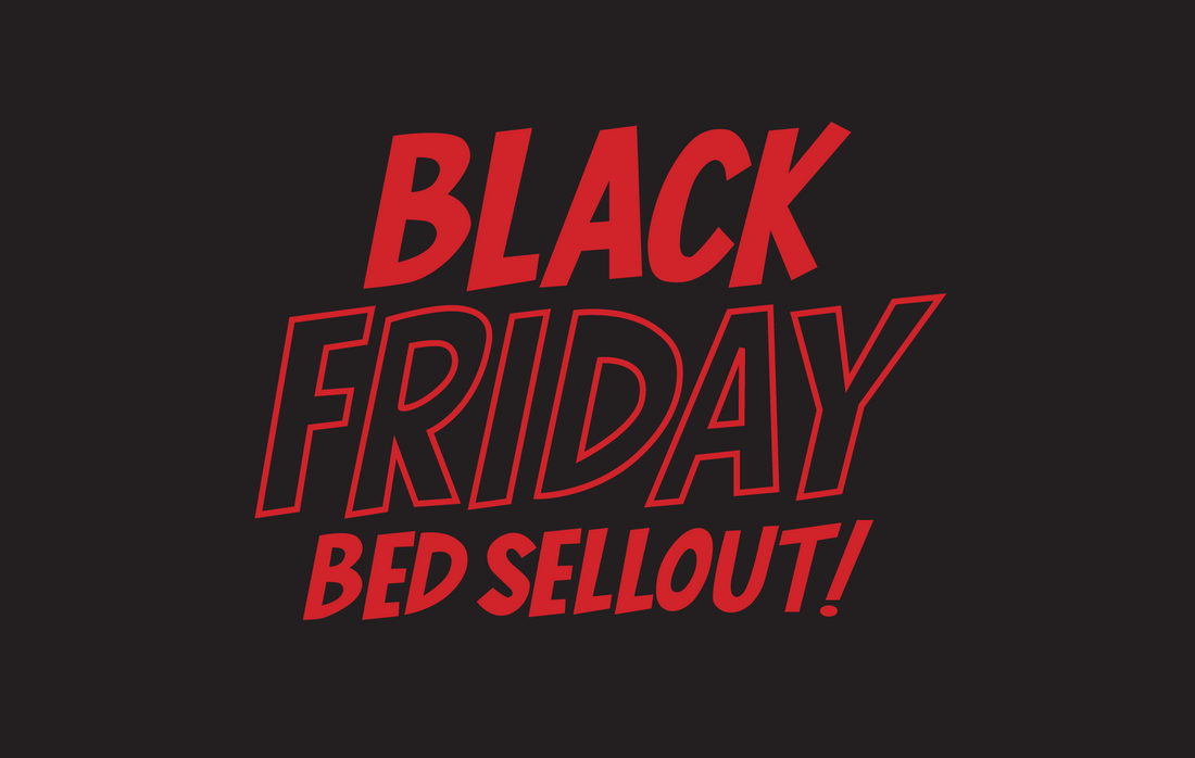 2024 Black Friday Bed Sellout!